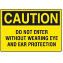 Caution Sign 10x7 Vinyl-Do Not Enter Without Wearing Eye Protection
