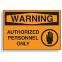 Warning Sign 14x10 Aluminum-Authorized Personnel Only (w/graphic)