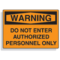 Warning Sign 10x7 Aluminum-Do Not Enter Authorized Personnel Only